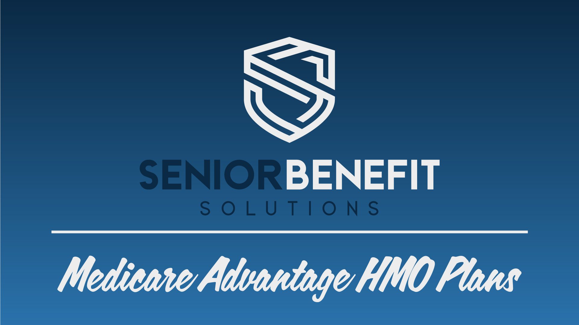 Senior Benefit Solutions; Medicare Advantage HMO Plans