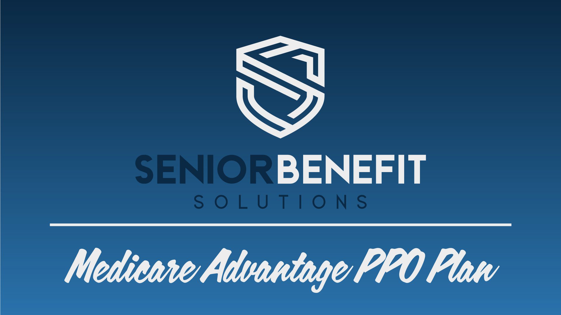Senior Benefit Solutions; Medicare Advantage PPO Plan